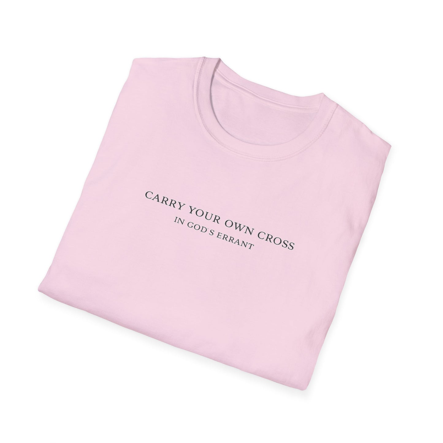 'Carry Your Own Cross' T-Shirt