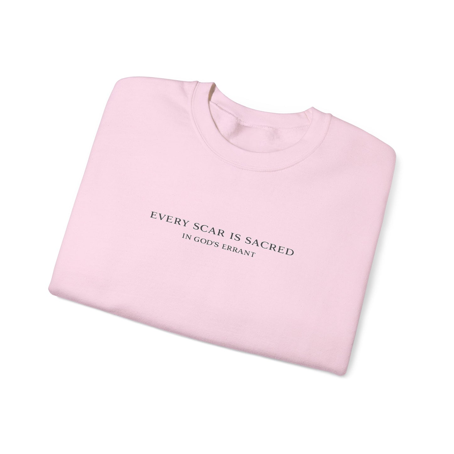 "Every Scar is Sacred" Crewneck Sweatshirt