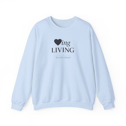 "Loving and Living " Crewneck Sweatshirt