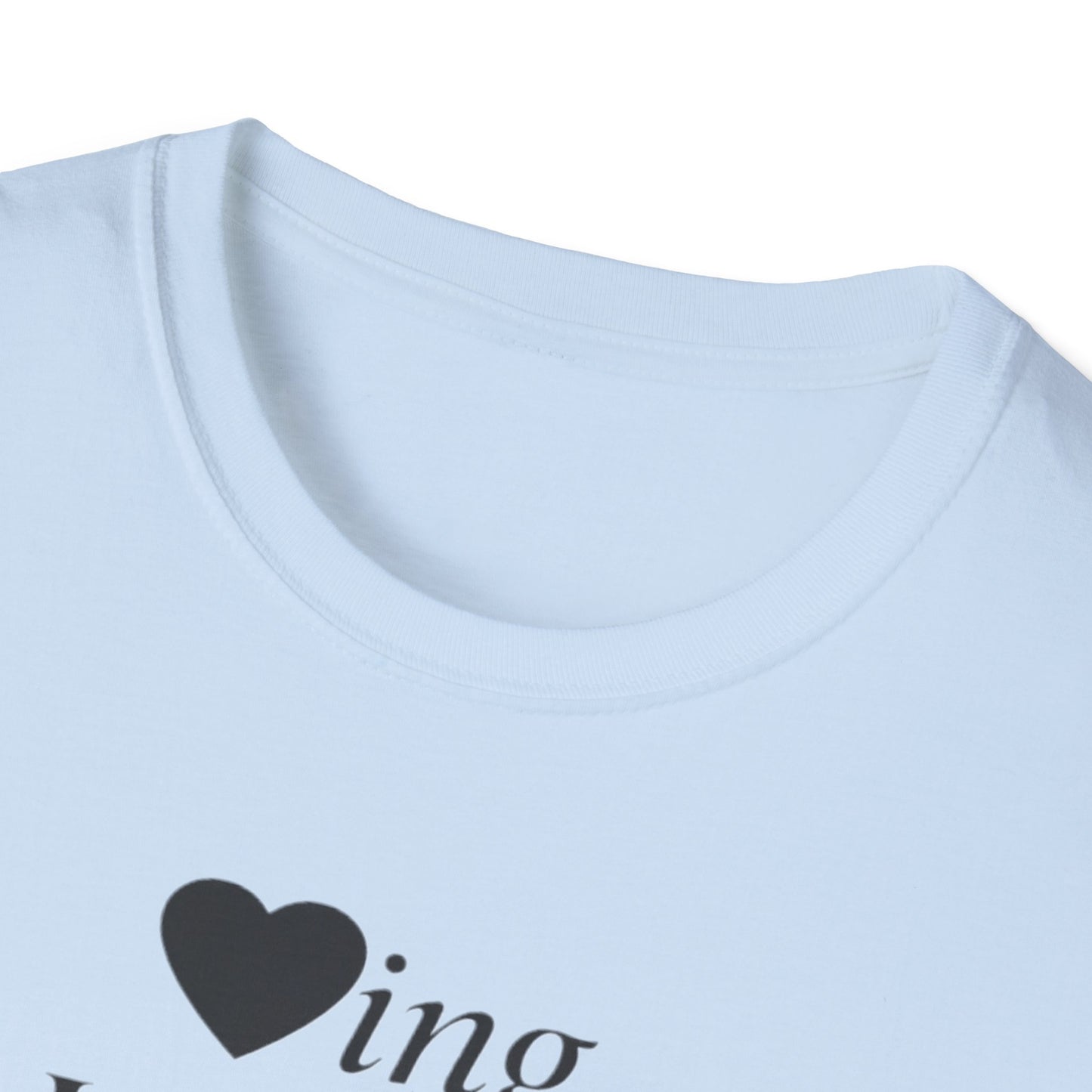 'Loving and Living ' T-Shirt