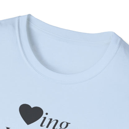 'Loving and Living ' T-Shirt