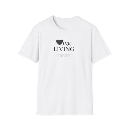 'Loving and Living ' T-Shirt