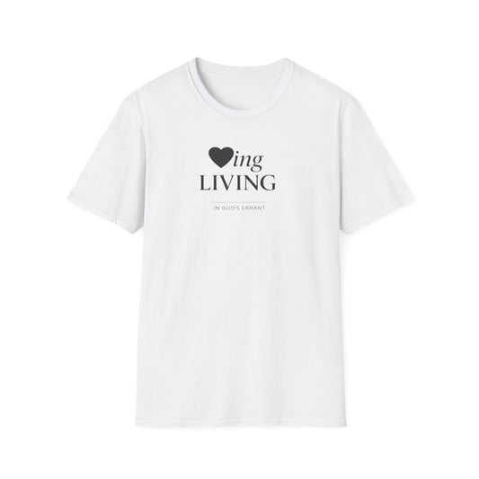 'Loving and Living ' T-Shirt