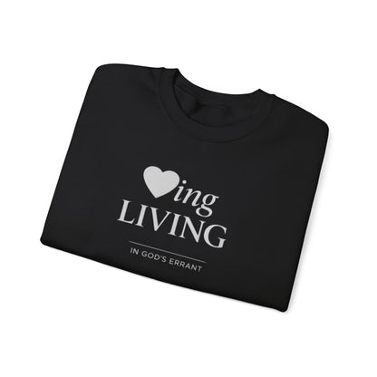 "Loving and Living " Crewneck Sweatshirt