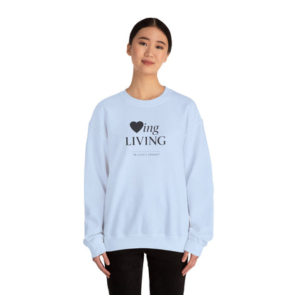 "Loving and Living " Crewneck Sweatshirt