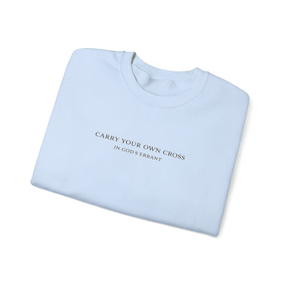"Carry Your Own Cross" Crewneck Sweatshirt