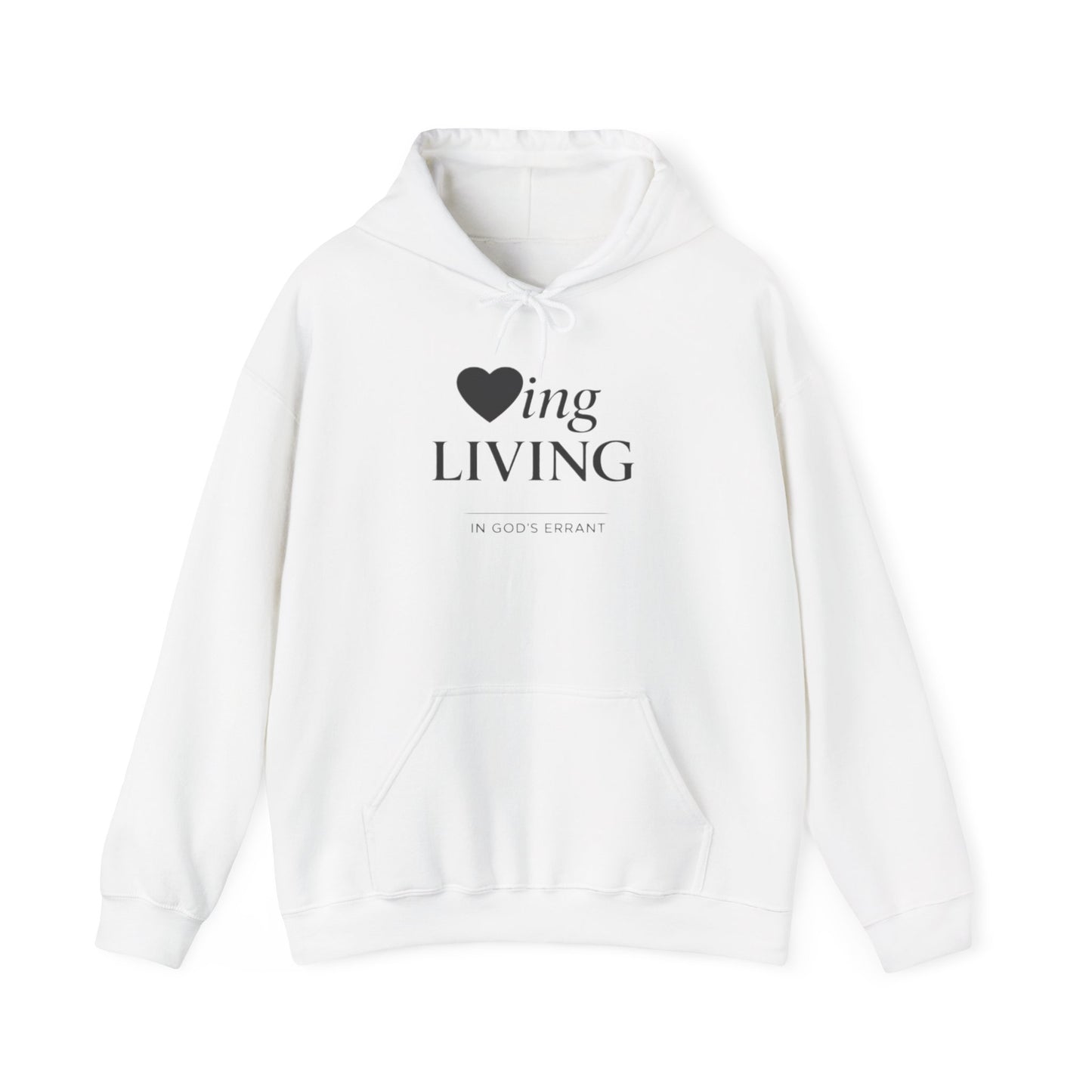 “Loving and Living” Hoodie