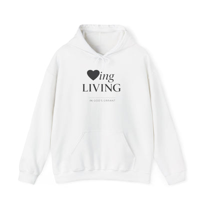 “Loving and Living” Hoodie