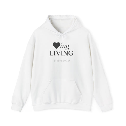 “Loving and Living” Hoodie
