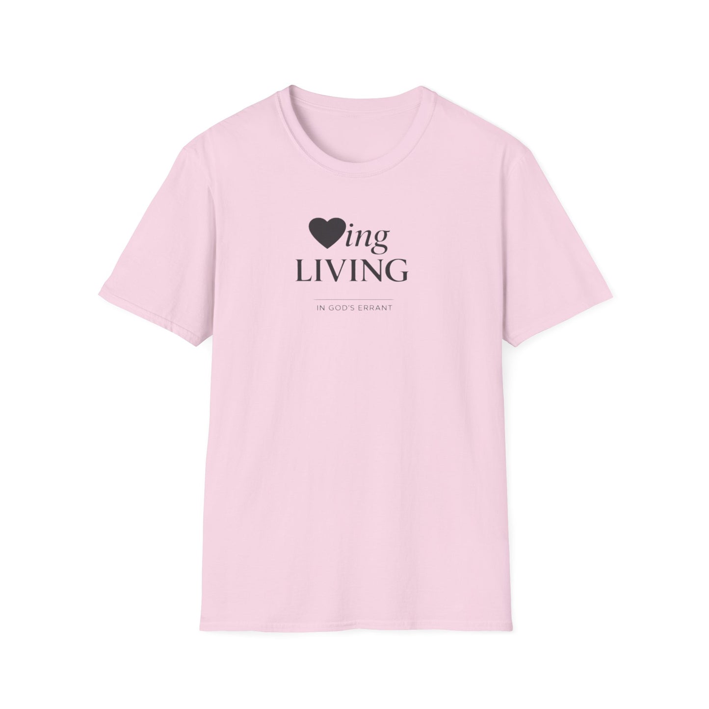 'Loving and Living ' T-Shirt