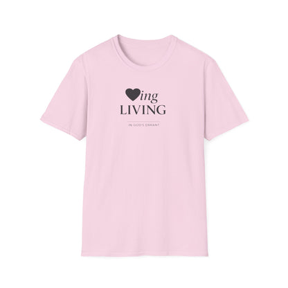 'Loving and Living ' T-Shirt