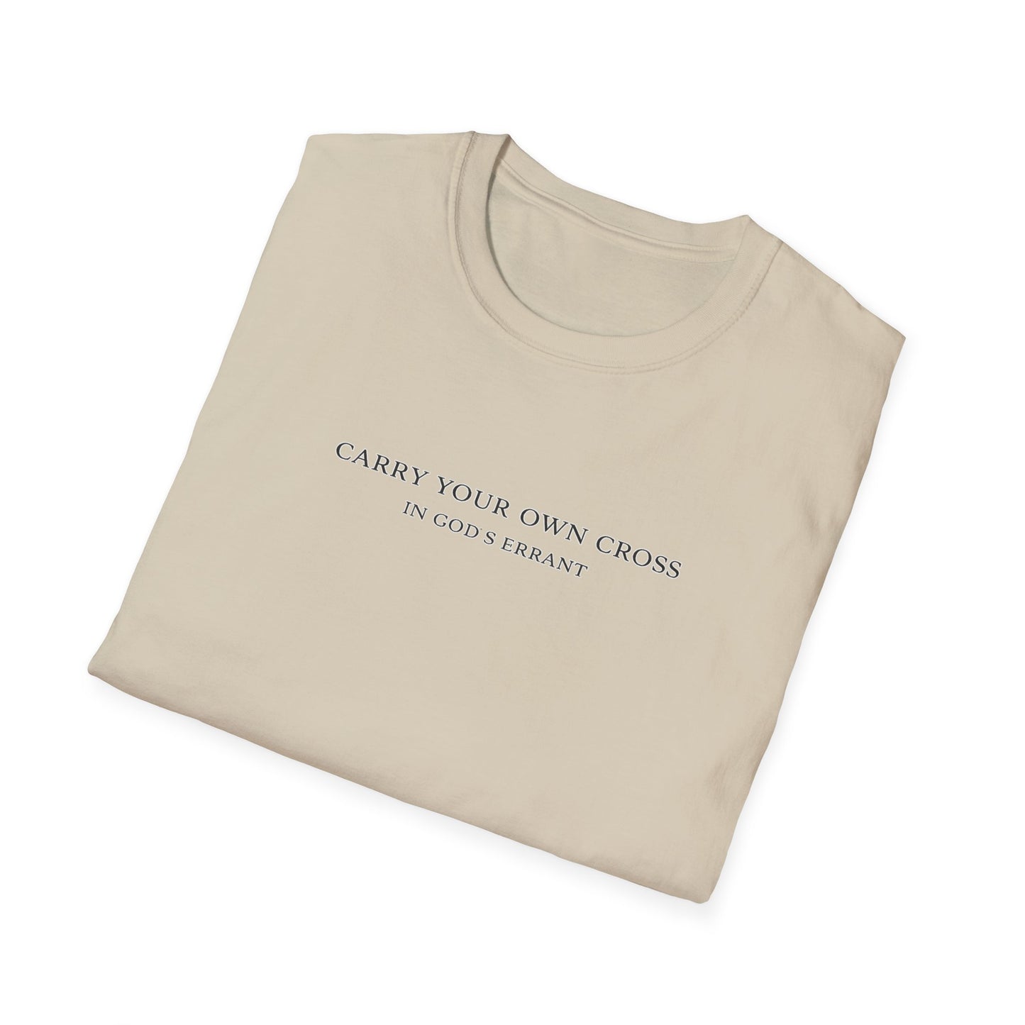 'Carry Your Own Cross' T-Shirt