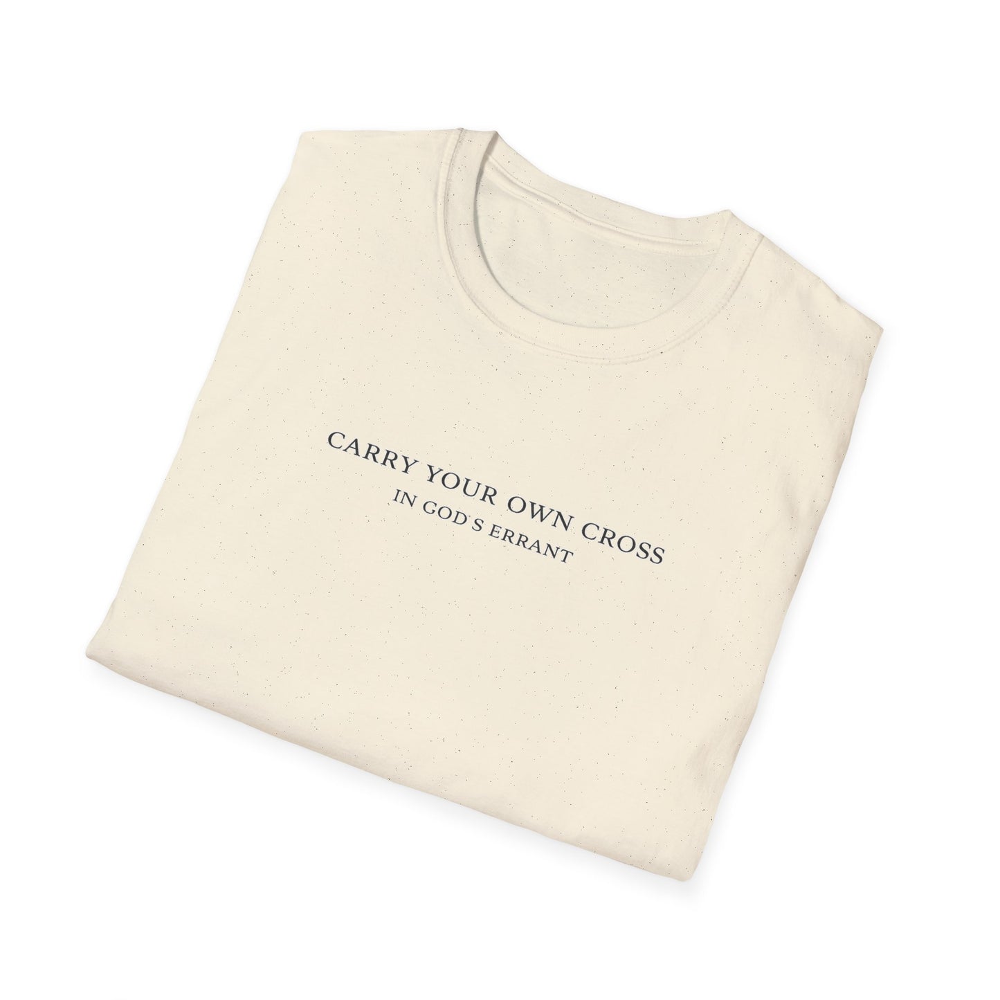 'Carry Your Own Cross' T-Shirt