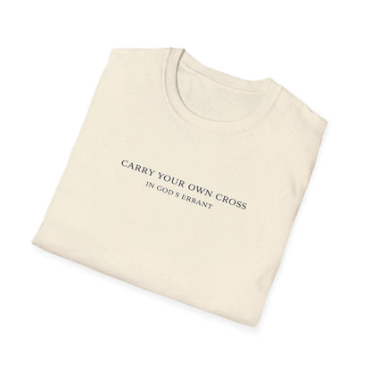 'Carry Your Own Cross' T-Shirt