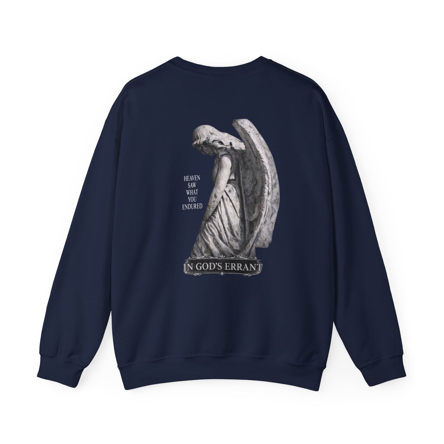 "Heaven Saw What You Endured" Crewneck Sweatshirt