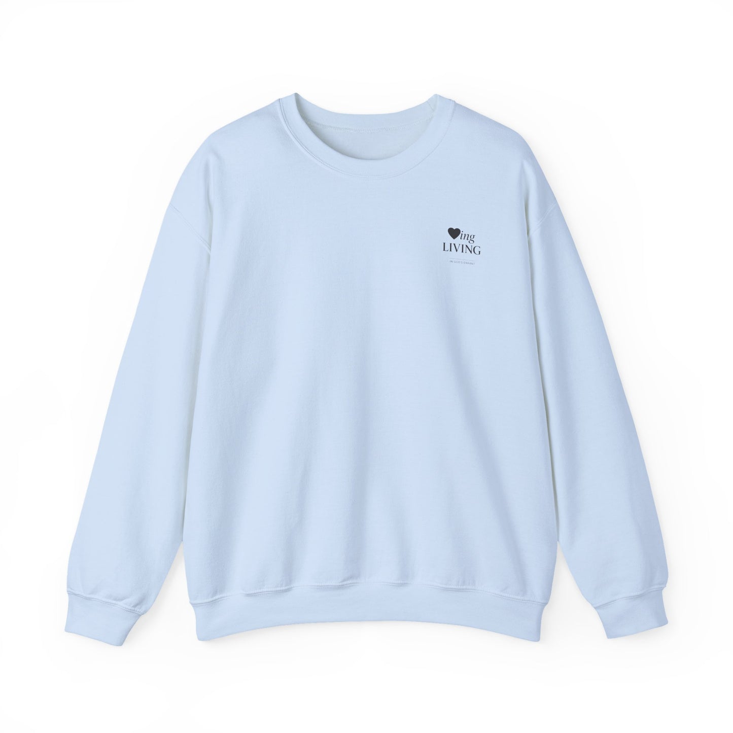 "Loving and Living " Crewneck Sweatshirt
