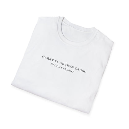 'Carry Your Own Cross' T-Shirt