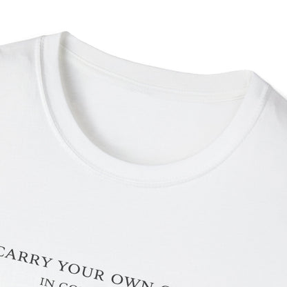 'Carry Your Own Cross' T-Shirt