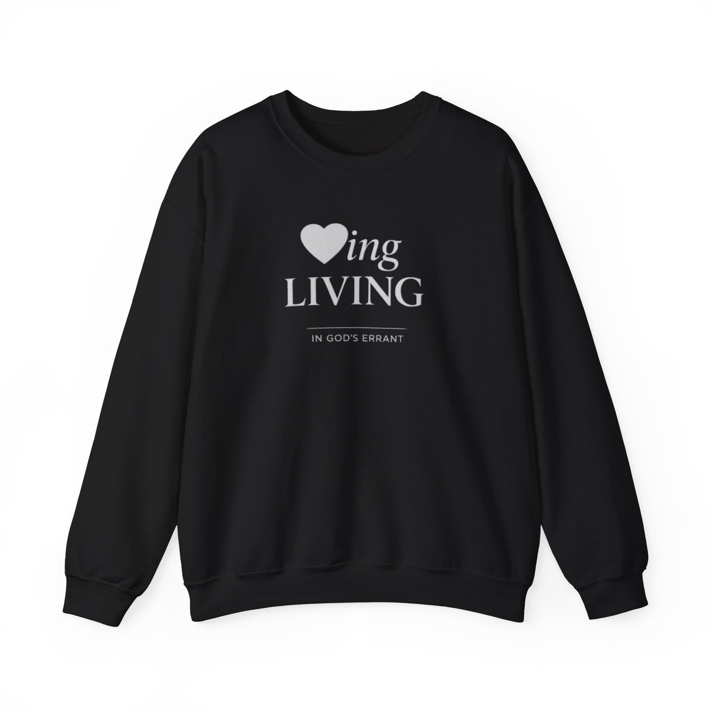 "Loving and Living " Crewneck Sweatshirt
