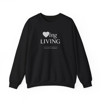 "Loving and Living " Crewneck Sweatshirt