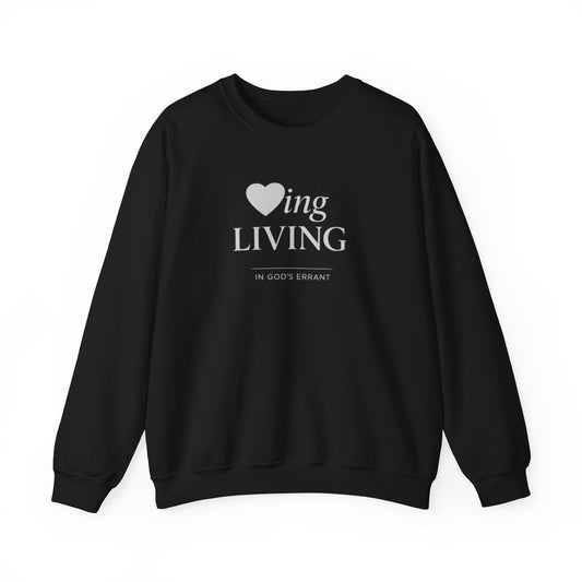 "Loving and Living " Crewneck Sweatshirt