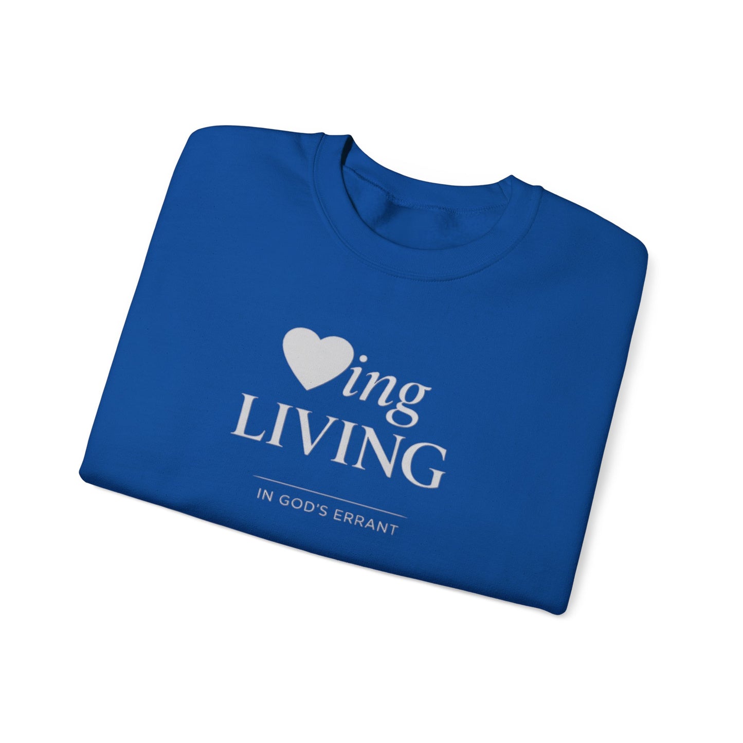 "Loving and Living " Crewneck Sweatshirt