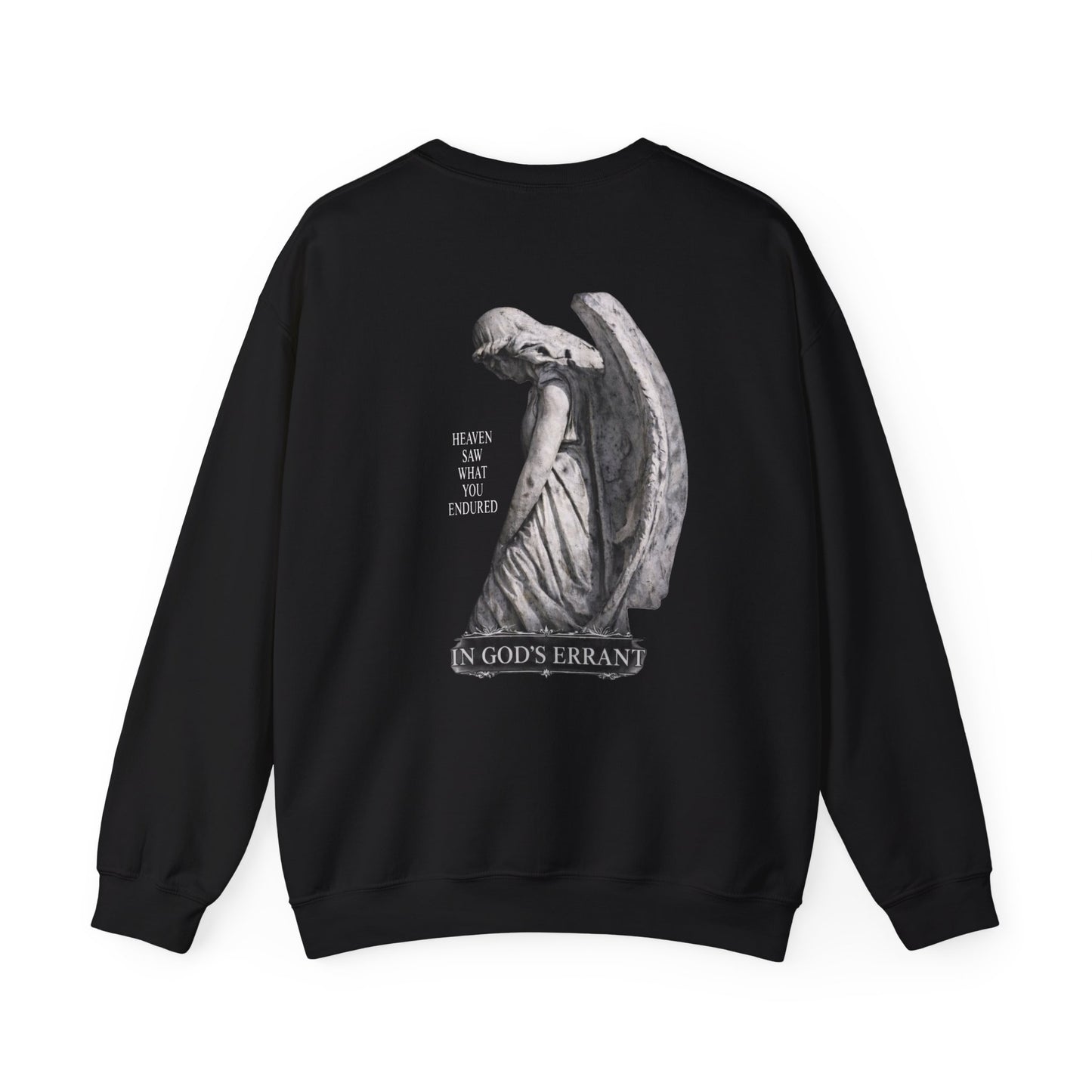 "Heaven Saw What You Endured" Crewneck Sweatshirt