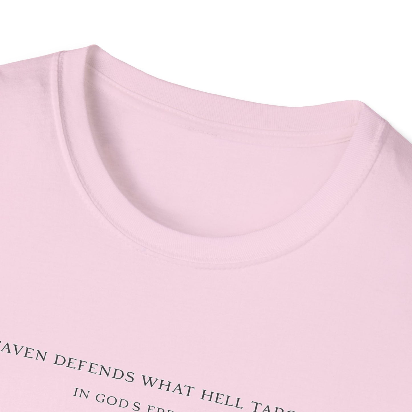 'Heaven Defends What Hell Targets' T-Shirt