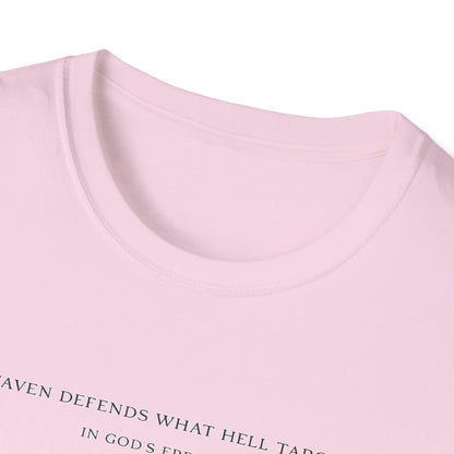 'Heaven Defends What Hell Targets' T-Shirt