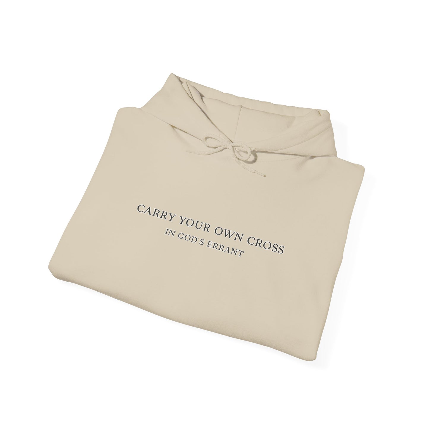“Carry Your Own Cross” Hoodie