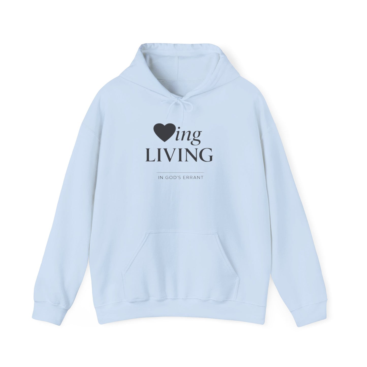 “Loving and Living” Hoodie