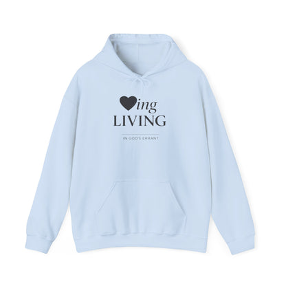 “Loving and Living” Hoodie