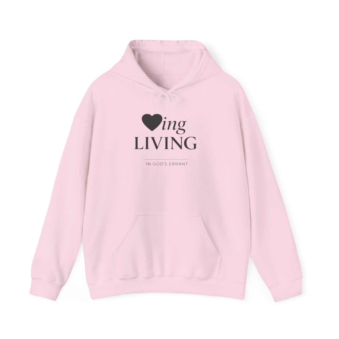 “Loving and Living” Hoodie