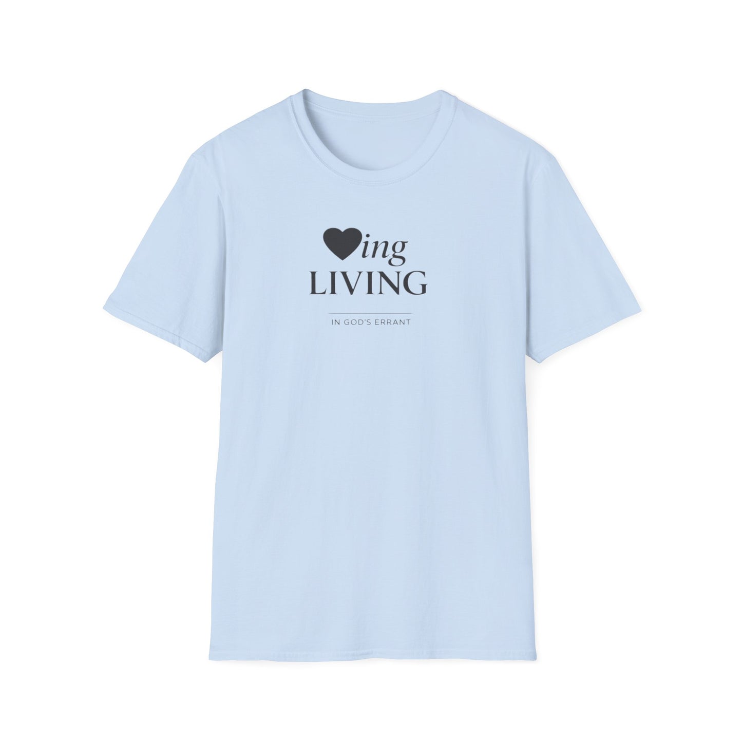 'Loving and Living ' T-Shirt