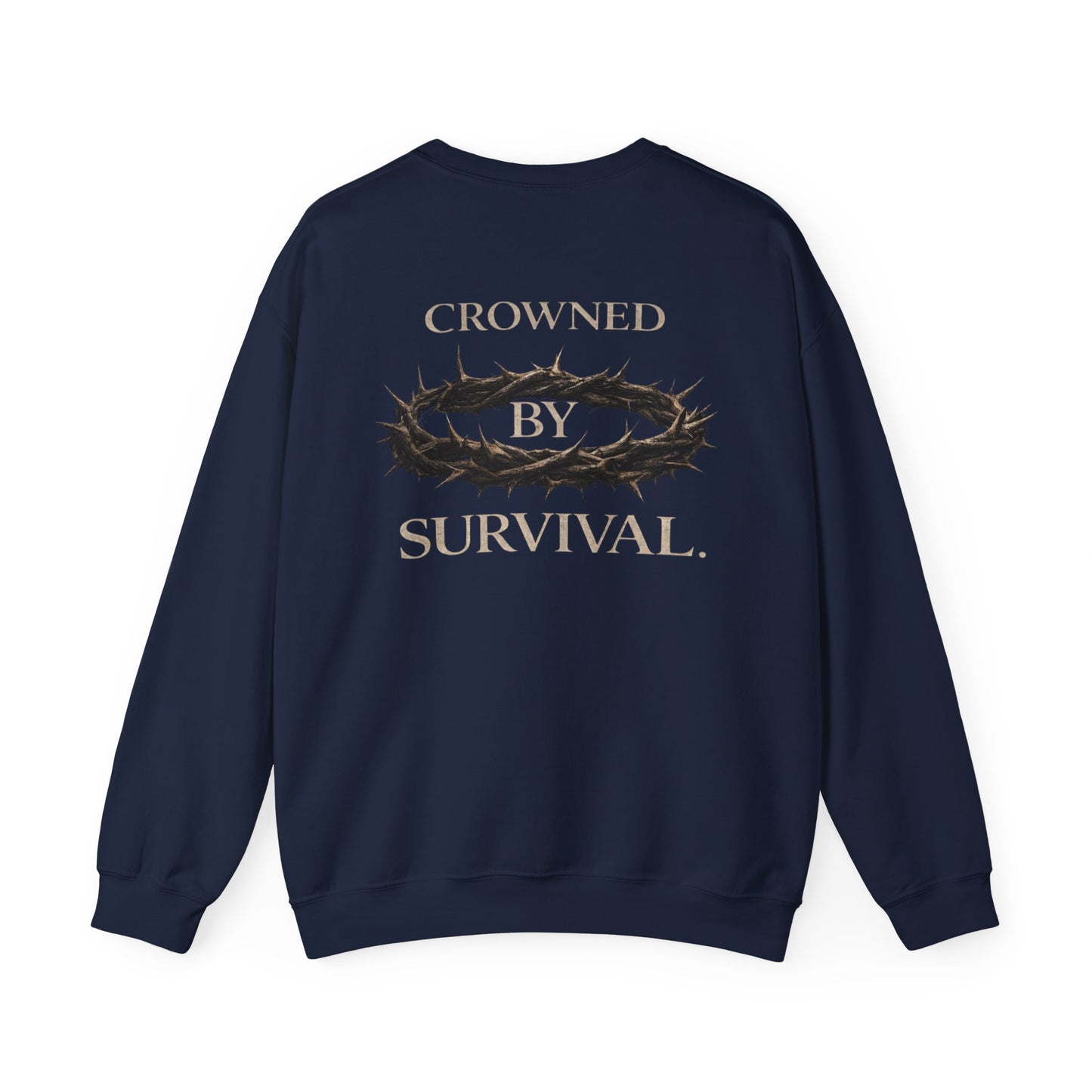 "Crowned By Survival" Crewneck Sweatshirt