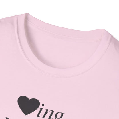 'Loving and Living ' T-Shirt