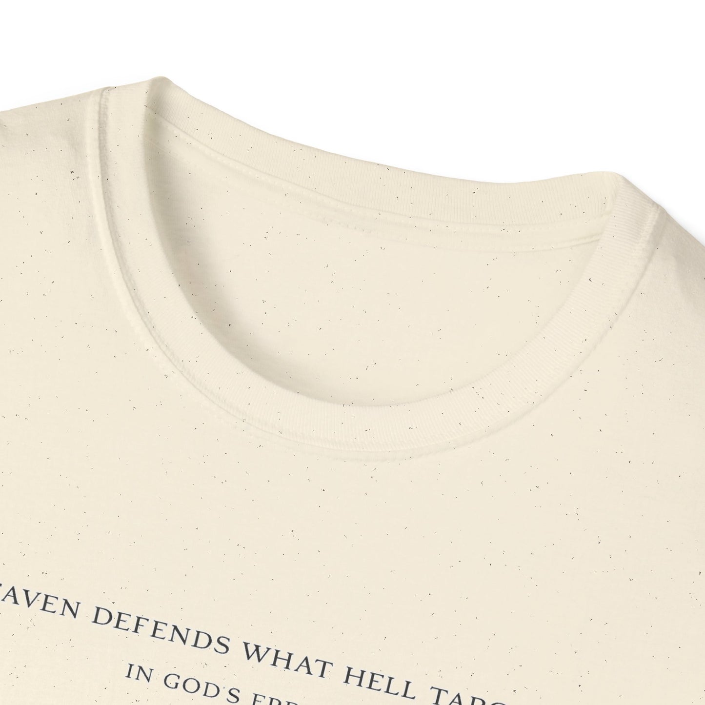 'Heaven Defends What Hell Targets' T-Shirt