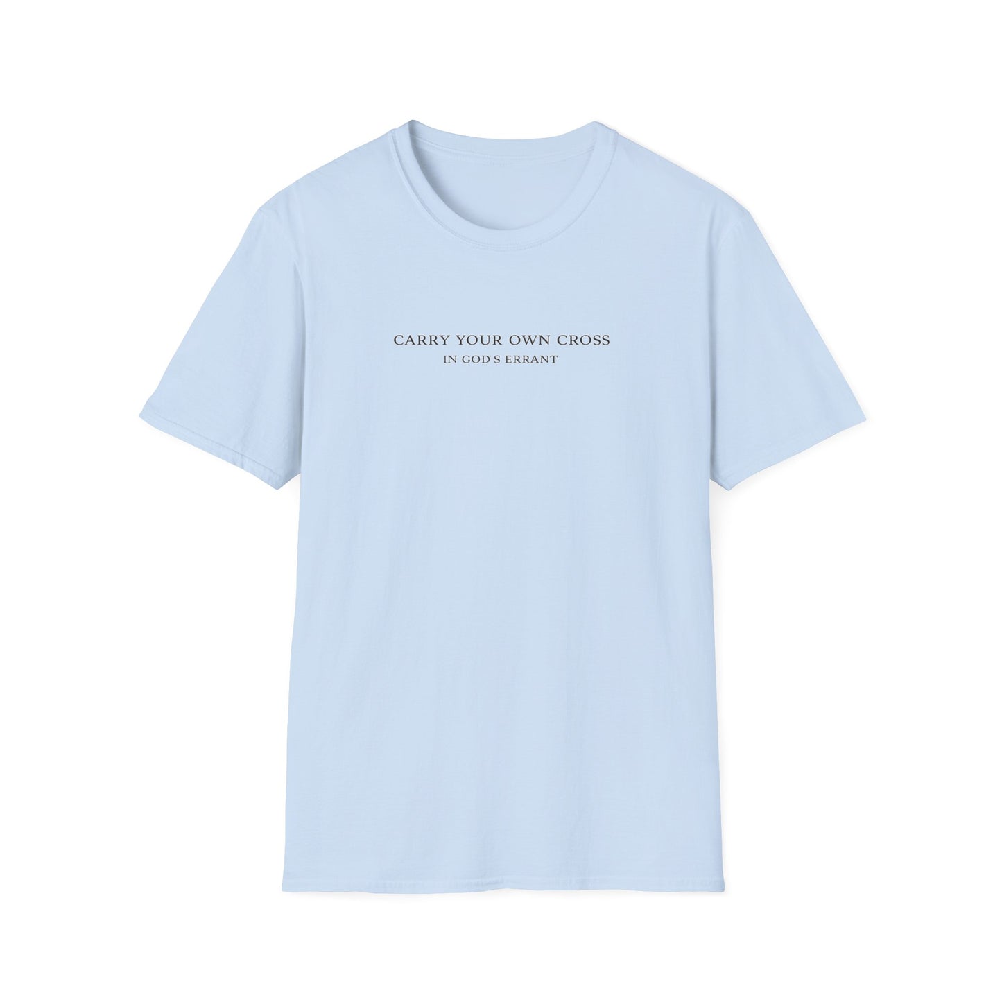'Carry Your Own Cross' T-Shirt