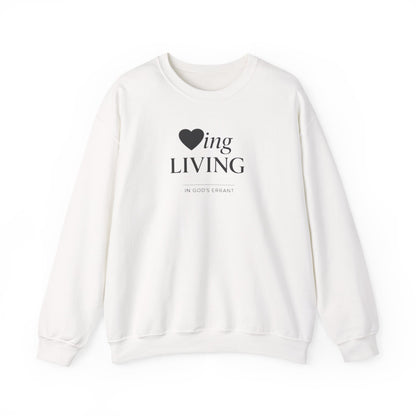 "Loving and Living " Crewneck Sweatshirt