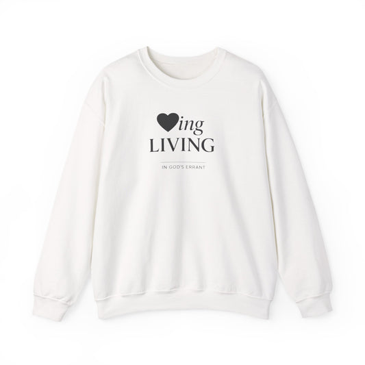 "Loving and Living " Crewneck Sweatshirt