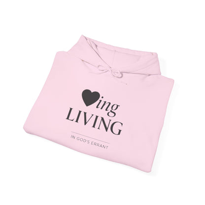 “Loving and Living” Hoodie