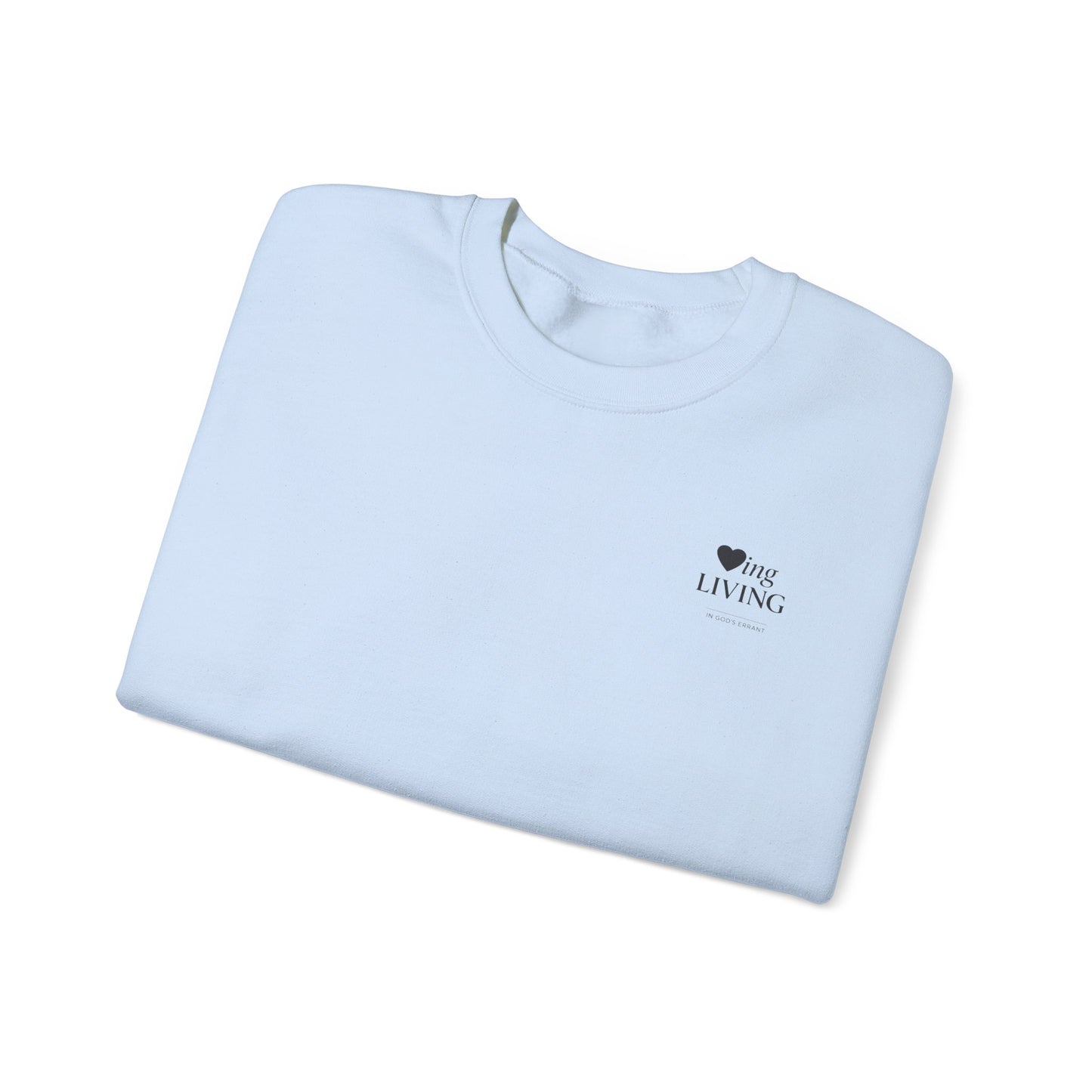 "Loving and Living " Crewneck Sweatshirt