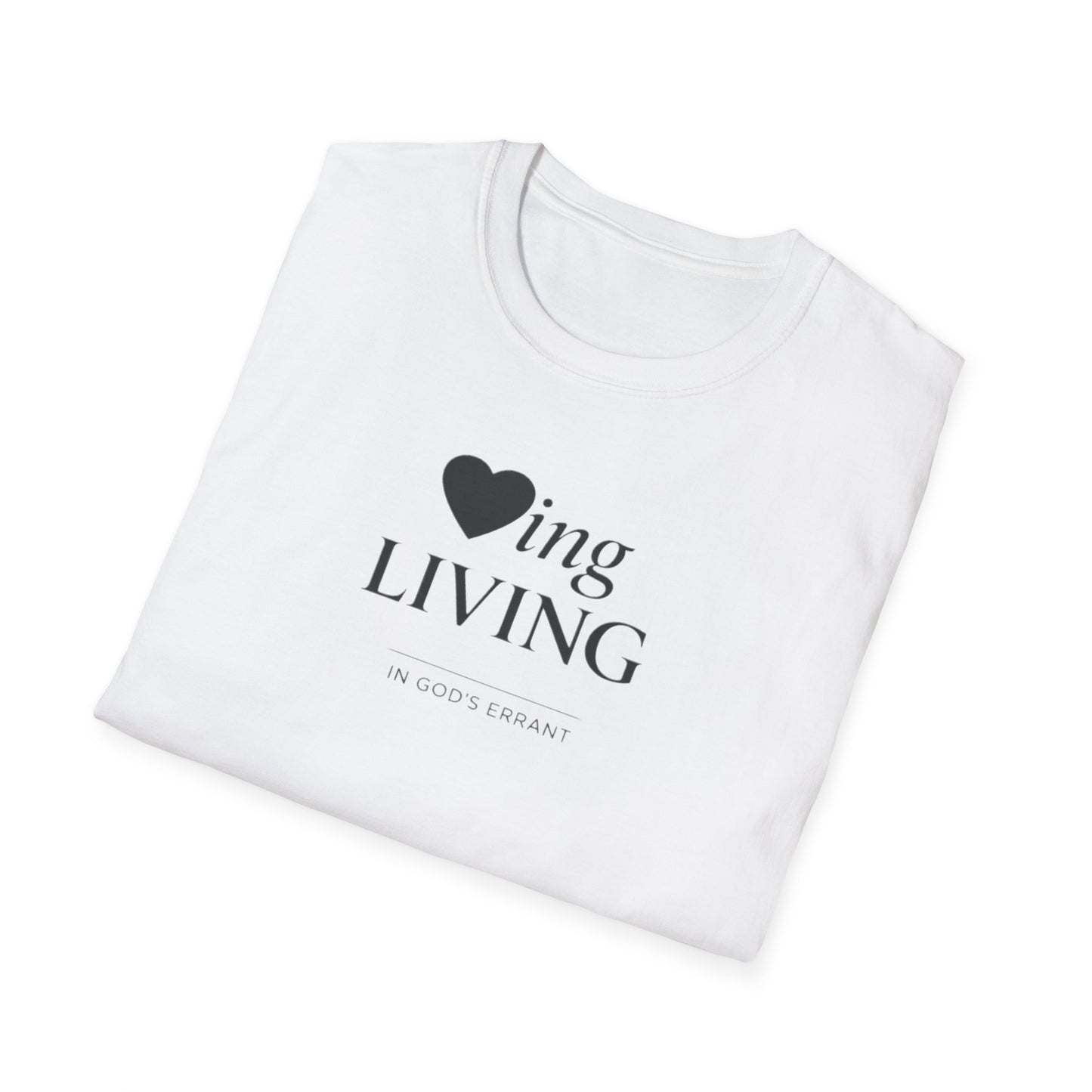 'Loving and Living ' T-Shirt