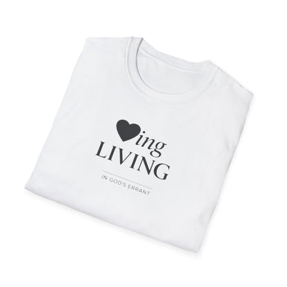 'Loving and Living ' T-Shirt