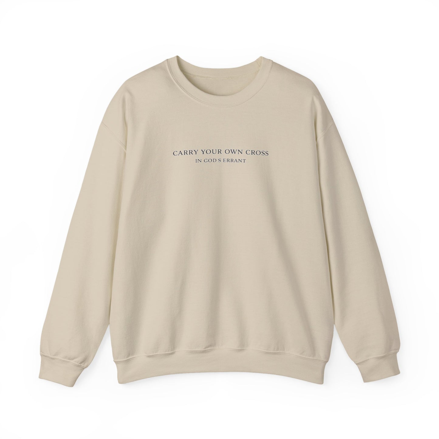 "Carry Your Own Cross" Crewneck Sweatshirt