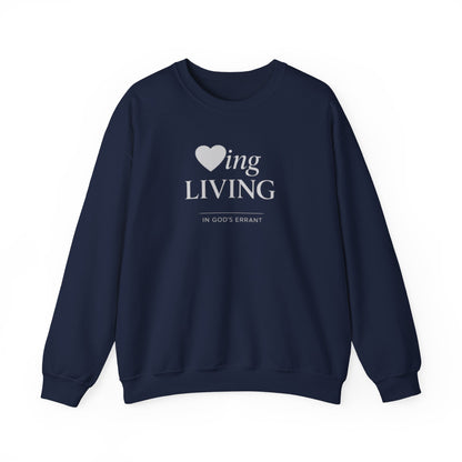 "Loving and Living " Crewneck Sweatshirt