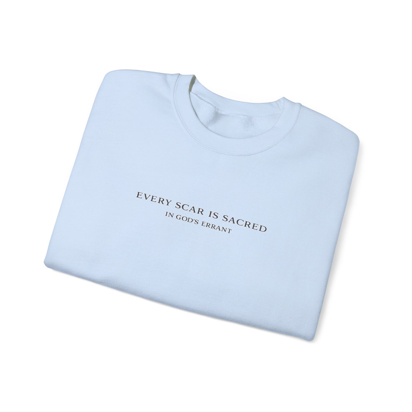 "Every Scar is Sacred" Crewneck Sweatshirt