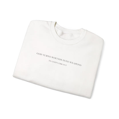 "God Turns Wounds Into Weapons" Crewneck Sweatshirt
