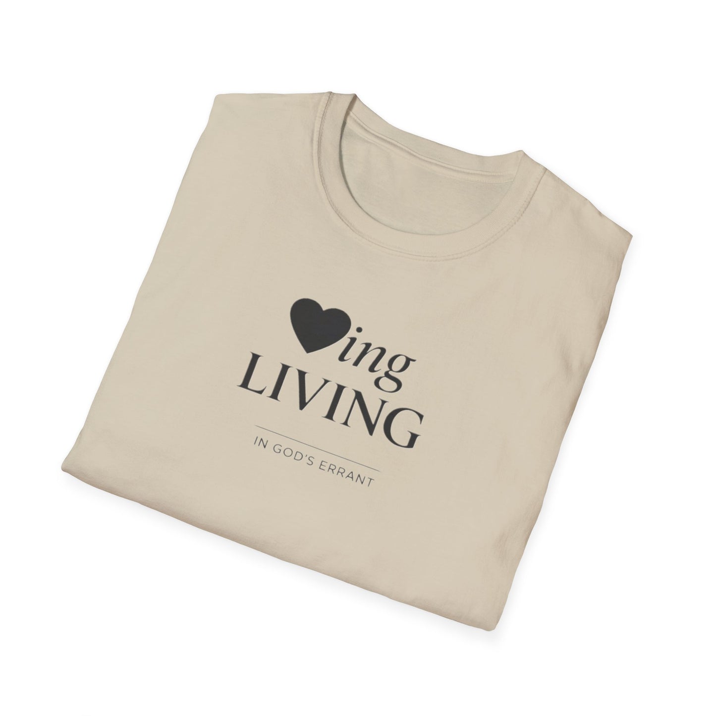 'Loving and Living ' T-Shirt