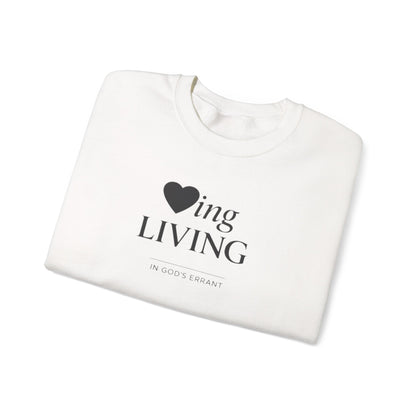 "Loving and Living " Crewneck Sweatshirt